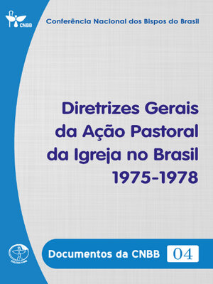 cover image of Diretrizes Gerais da Ação Pastoral  da Igreja no Brasil 1975-1978--Documentos da CNBB 04--Digital